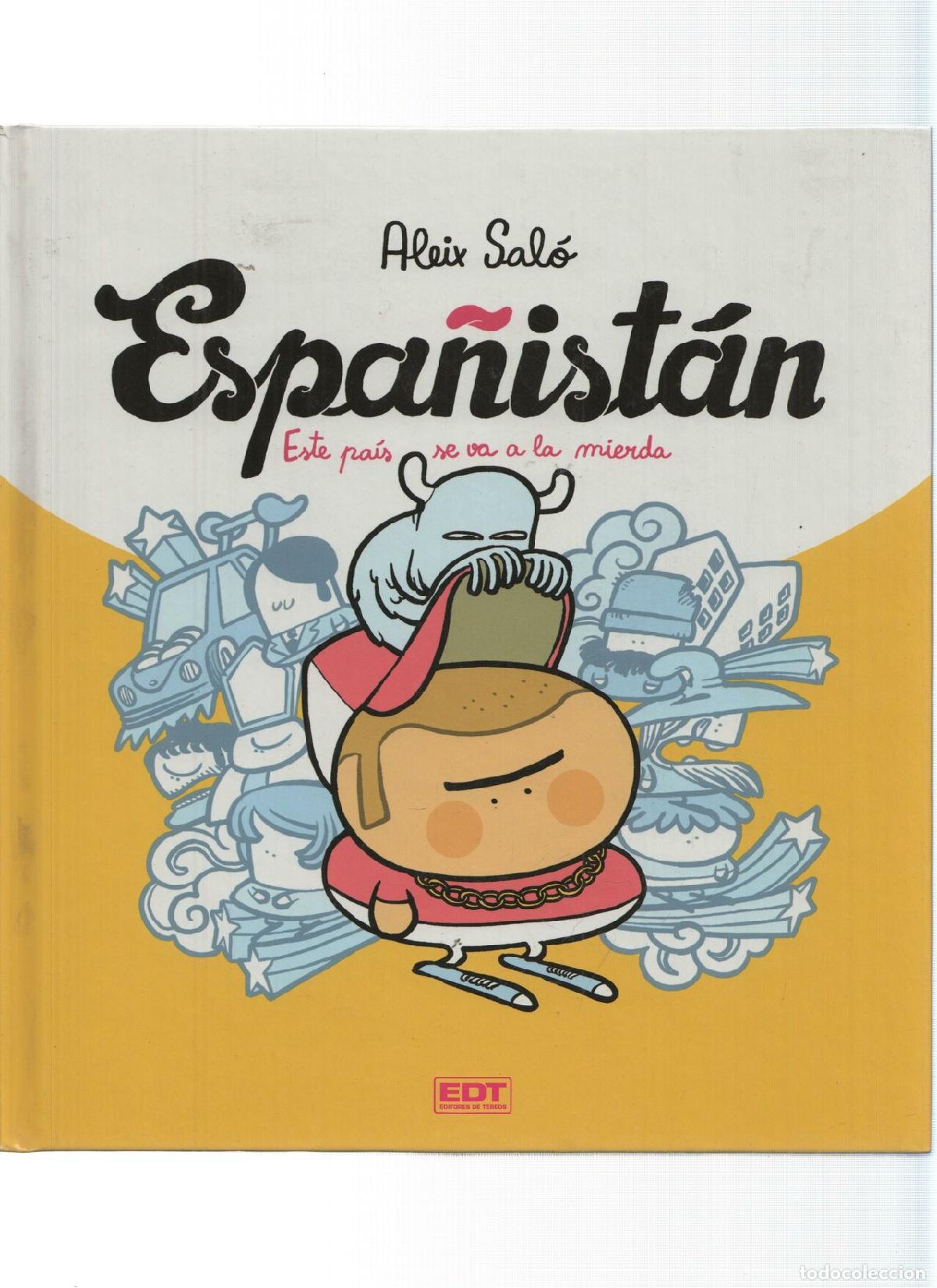 Comics: EDT: ESPA&Ntilde;ISTAN, Este Pais se va a La Mierda - ALEIX SALO (Editores de Tebeos 2013) - Aleix Salo