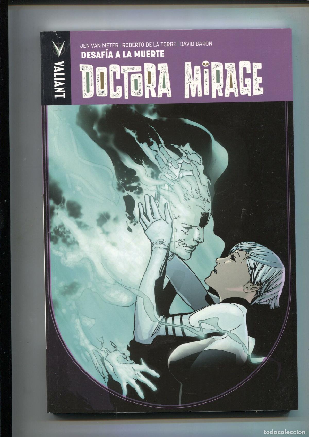 Comics: Valiant: Desafia a la muerte: Doctora Mirage - Jen Van Meter - Roberto de la Torre - David Baron