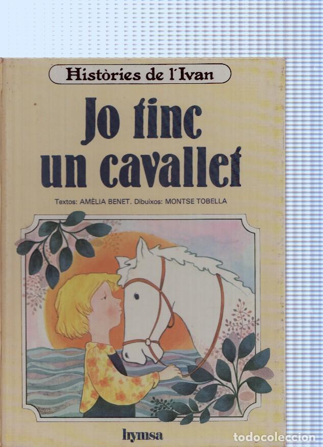 C&oacute;mics: Histories de l Ivan: Jo tinc un cavallet - Amelia Benet - Foto 1