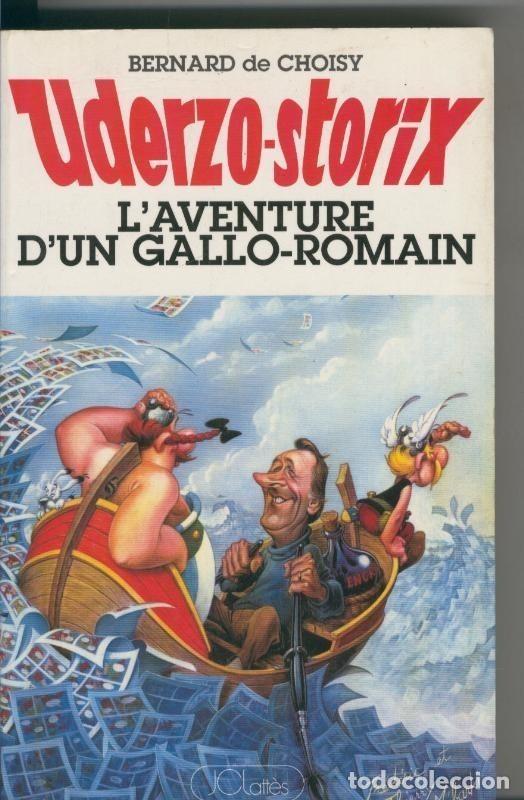 C&oacute;mics: Uderzo-storix: L,aventure d,un gallo-romain - Bernard de Choisy