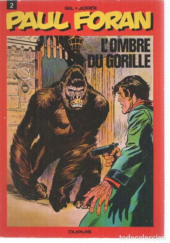 Comics : Dupuis: Comic Paul Foran num 2. Gil - Jordi. Lombre du Gorille - Gil - Jordi