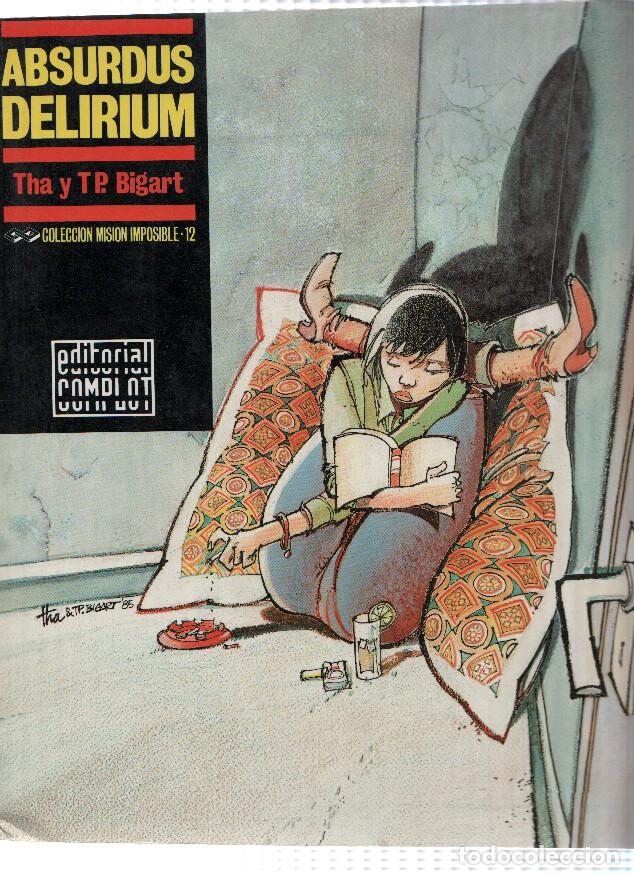 C&oacute;mics: Coleccion Mision Imposible, Numero 12: ABSURDUS DELIRIUM / Tha y TP. Bigart (Editorial Complot 1988)