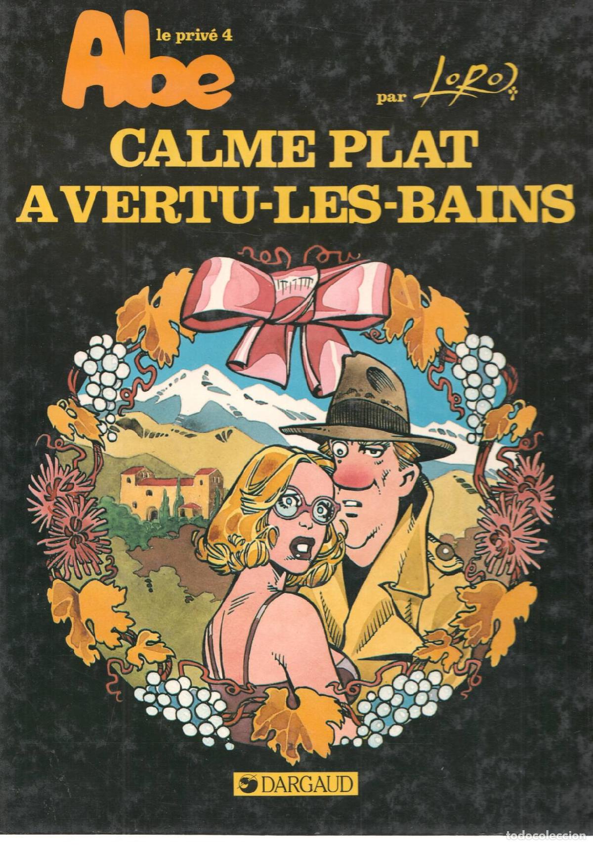 C&oacute;mics: ABE Le Prive, Numero 04: CALME PLAT A VERTU-LES-BAINS - Loro (Dargaud) - Loro