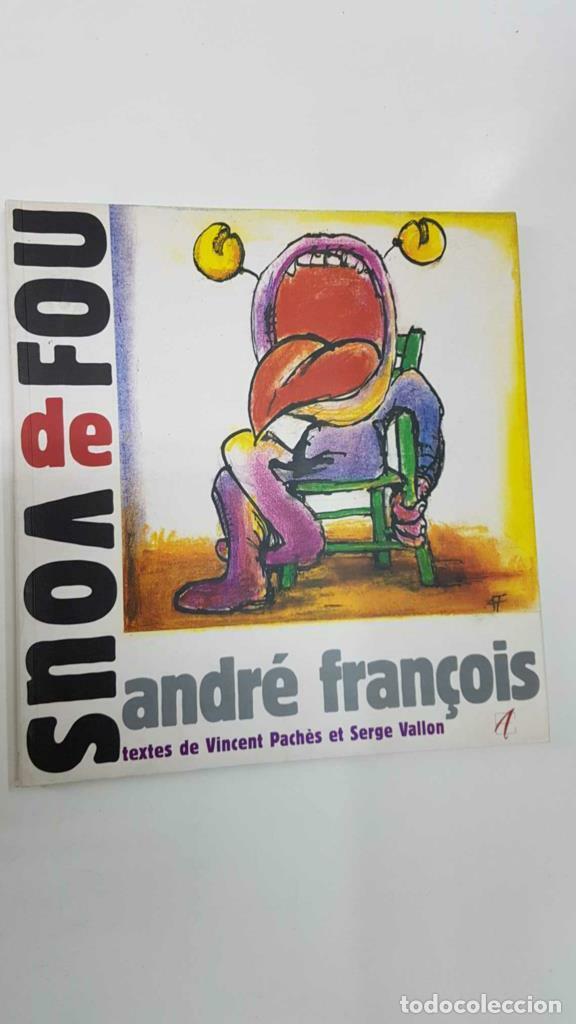 Comics: Alternatives: Fou de Vous - Andre Fran&ccedil;ois. Textes de Vincent Paches et Serge Vallon - NULL
