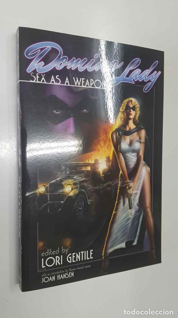 Comics: Moonstone: Domino Lady, Sex as a Weapon. With an introduction by Joan Hansen. A fiction/Pulp Adventu
