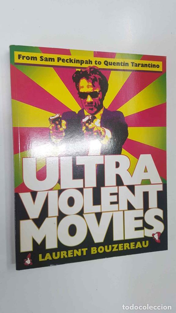 C&oacute;mics: Citadel: Ultra Violent Movies. From Sam Pecinpah to Quentin Tarantino - Laurent Bouzereau - Laurent