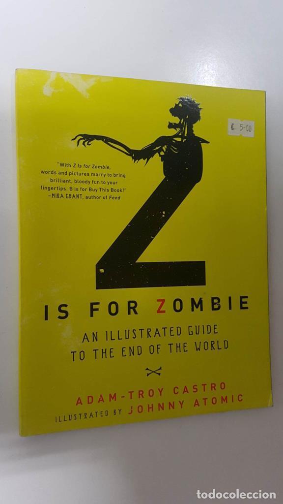 Comics: HarperCollins: Z Is For Zombie, an illustrated guide to the end of the world - Adam-Troy Castro, Joh