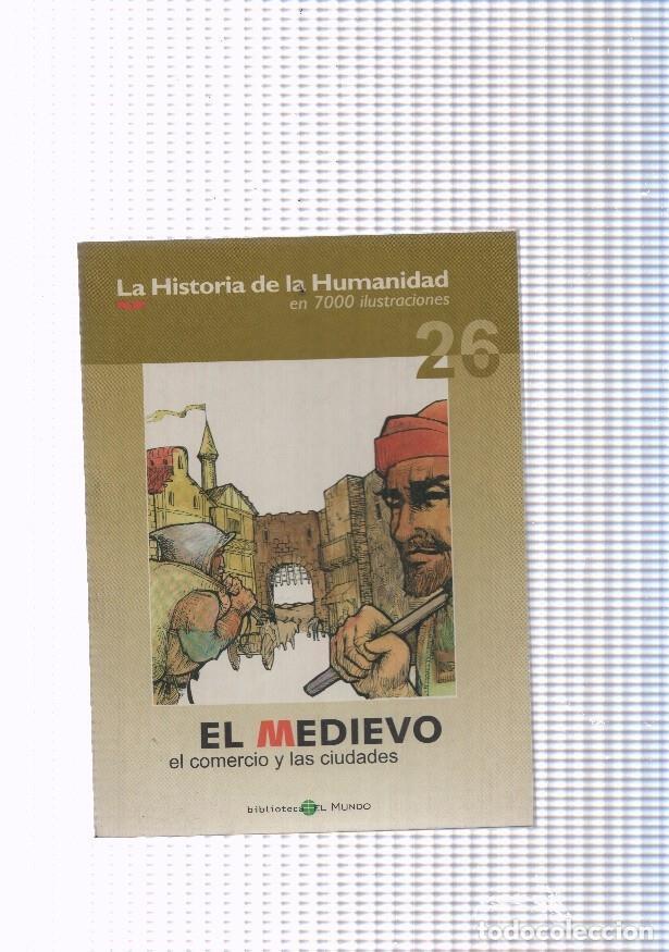 Comics : La historia de la humanidad numero 26: El Medievo,el comercio y las ciudades - varios