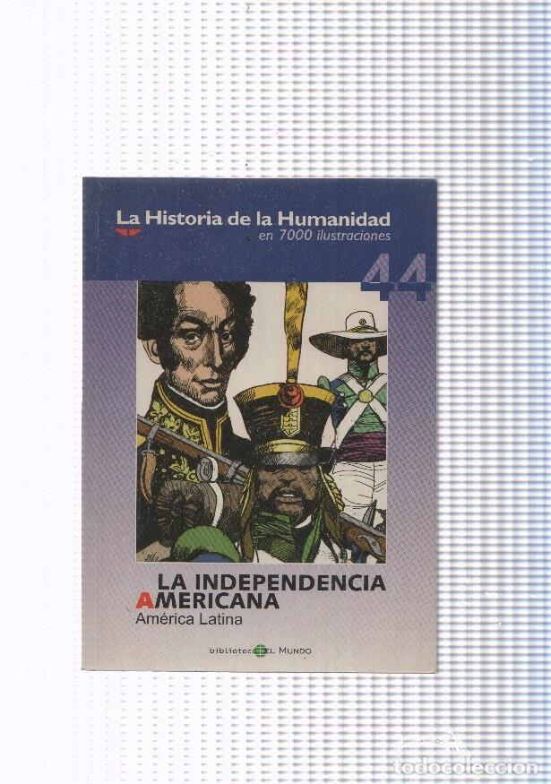 Comics: La historia de la humanidad numero 44: La Independencia Americana. America Latina - varios
