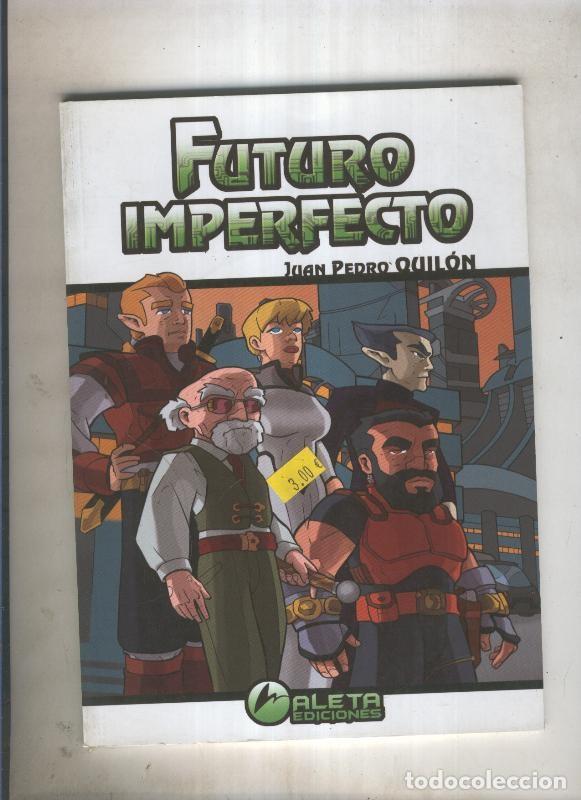 C&oacute;mics: Futuro imperfecto - Juan Pedro Quilon - Foto 1
