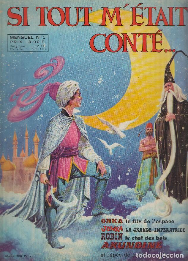 C&oacute;mics: SI TOUT M'ETAIT CONTE...; Mensuel numero 01: ONKA, les fils de l'espace (Sagedition 1970) - Varios