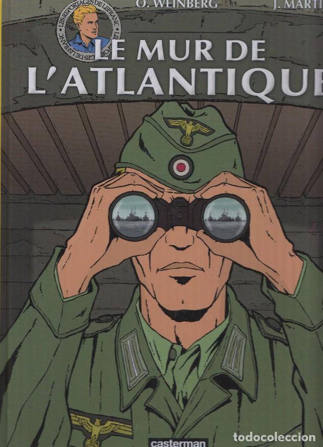 Comics: Les Reportages de LEFRANC: LE MUR DE L'ATLANTIQUE - O.Weinberg, J.Martin (Casterman 2011) - O. Weinb