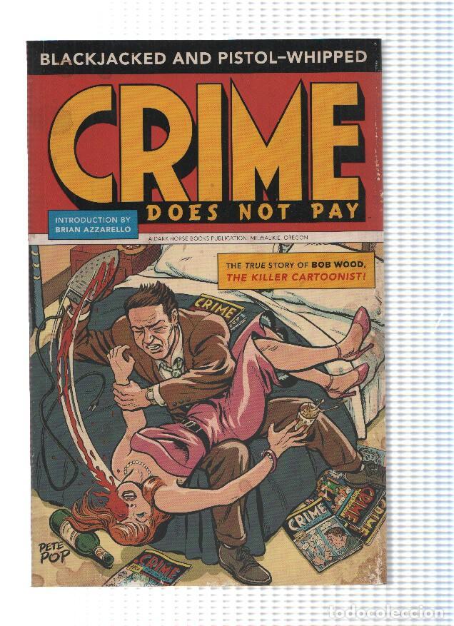 Comics: BLACKJACKED AND PISTOL-WHIPPED: A Crime does not Pay Primer (DARK HORSE Books) - Charles Biro y Bob