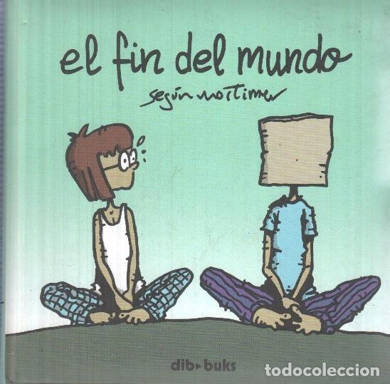 C&oacute;mics: El fin del mundo - Seg&uacute;n Mortimer - Foto 1