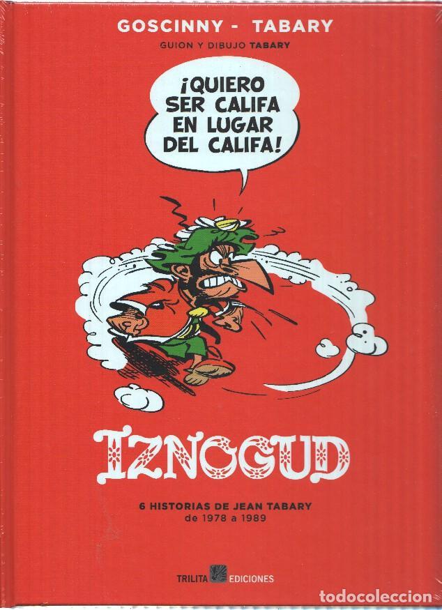 Comics: IZNOGUD INTEGRAL, tomo 4: 6 Historias de Jean Tabary, de 1978 a 1989 - Jean Tabary (Trilita 2016) -