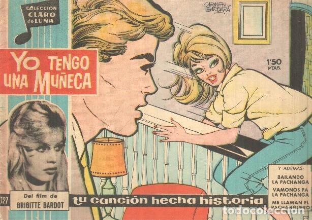 Comics: Claro de Luna numero 127: Yo tengo una mu&ntilde;eca (Brigitte Bardot) (numerada 4 en trasera) - Brigitte B