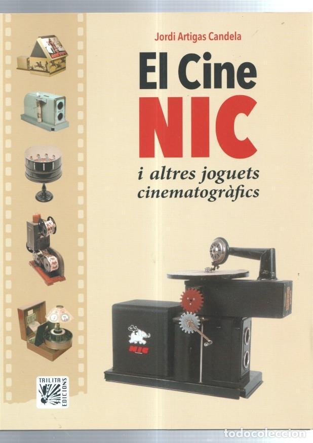 C&oacute;mics: El cine NIC i altres joguets cinematografics, edicio en catala - Jordi Artigas Candela