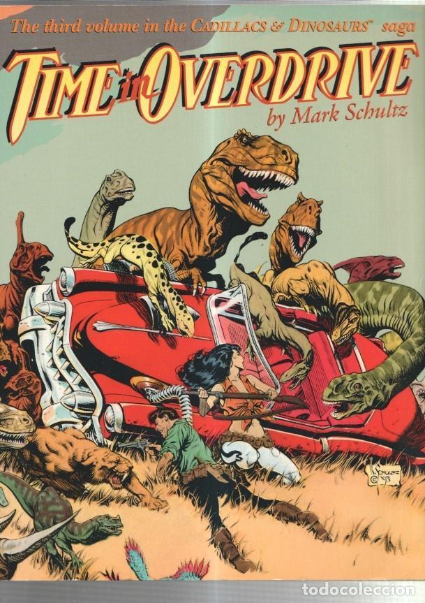 C&oacute;mics: Cadillacs y Dinosaurios: Time in Overdrive - Mark Schultz - Foto 1