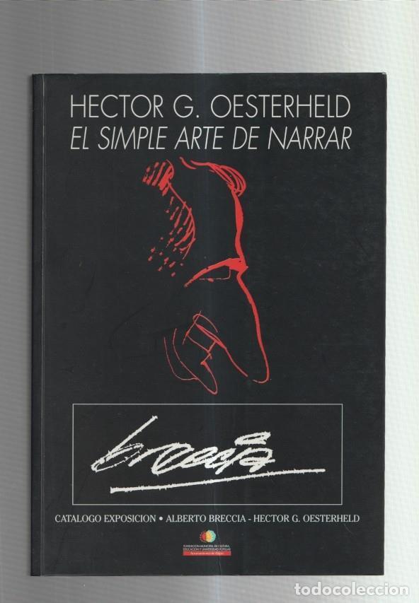 Fumetti: Hector G.Oesterheld: el simple arte de narrar - varios