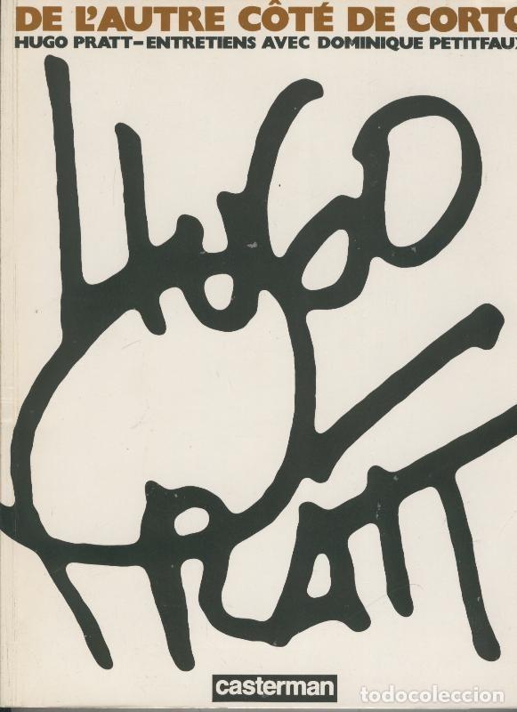 Fumetti: Hugo Pratt: De l,autre cote de corto - Hugo Pratt