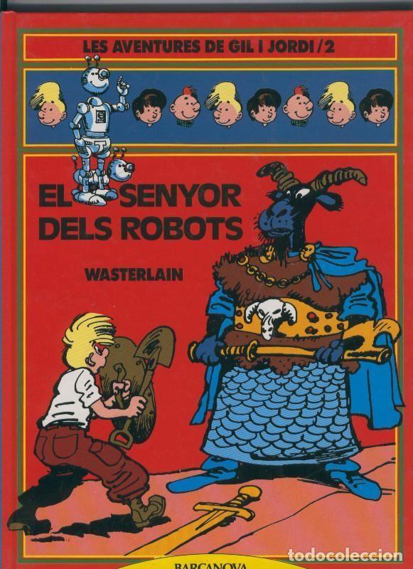C&oacute;mics: Les Aventures de Gil i Jordi numero 2: El senyor dels robots - Wasterlain