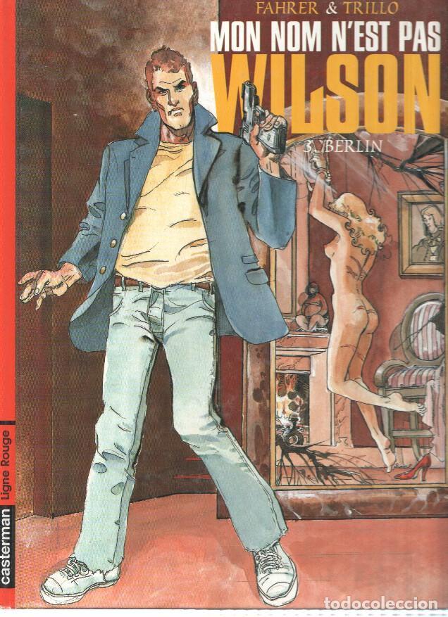 Comics: MON NOM N'EST PAS WILSON, Numero 03: BERLIN - Fahrer & Trillo (Casterman 2000) - Walter Fahrer, Carl