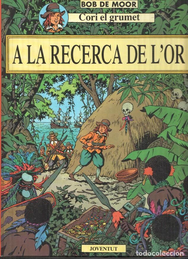 Comics: Cori el grumet: A la recerca de L'or - Bob de Moor