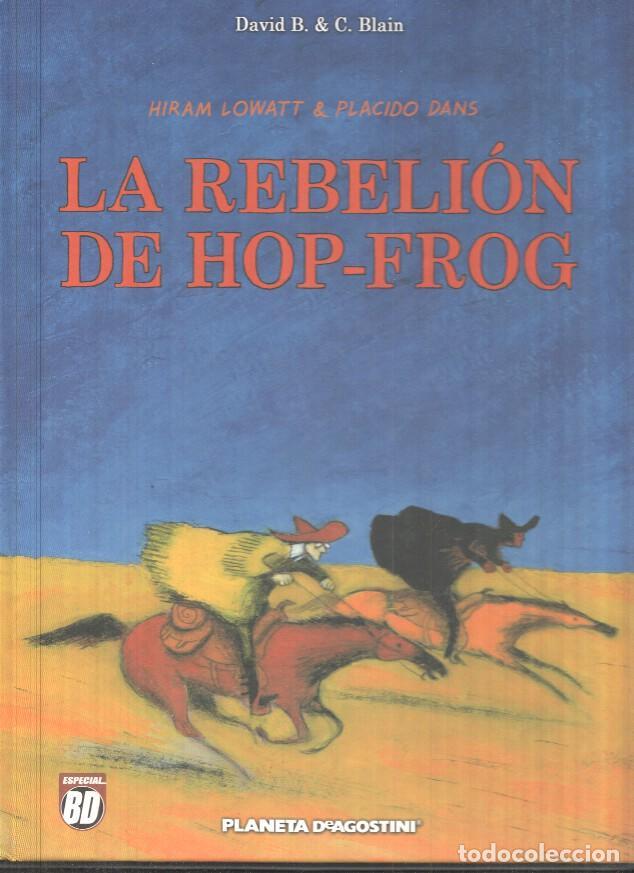 Comics : Planeta DeAgostini: La Rebelion de Hop-Frog numero 1 de 2, David B. and C. Blain - Hiram Lowatt and