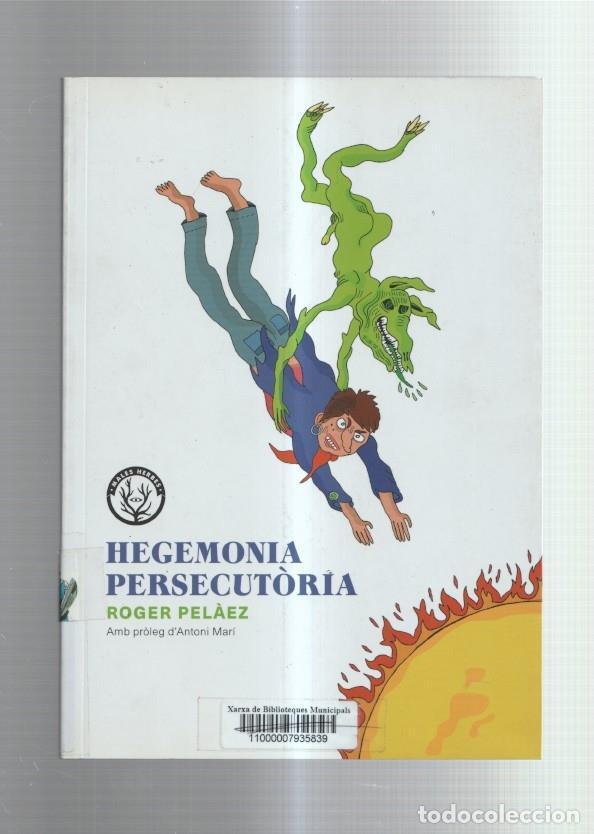 C&oacute;mics: Hegemonia persecutoria - Roger Pelaez - Foto 1