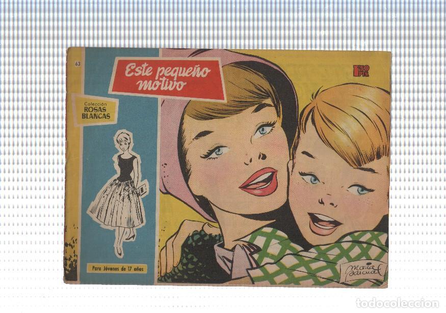 Fumetti: Rosas Blancas numero 063: Este peque&ntilde;o motivo - Maria Pascual