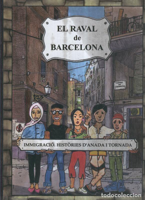 C&oacute;mics: El Raval de Barcelona: immigracio, histories d,anada i tornada - Varios - Foto 1