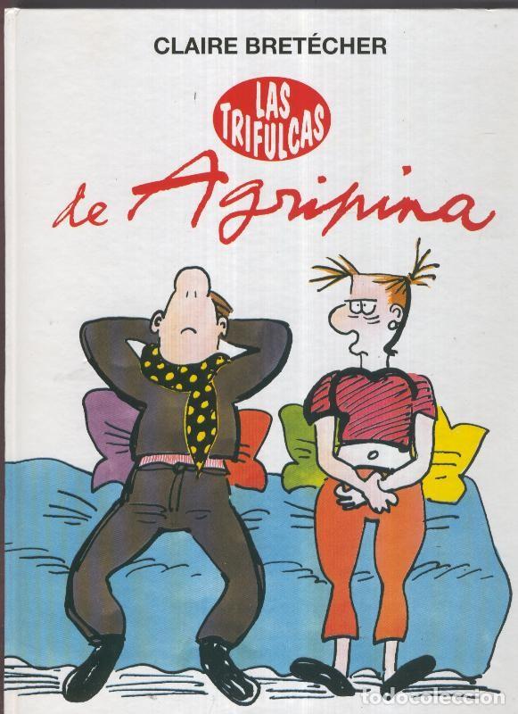 C&oacute;mics: Album: Las trifulcas de Agripina - Claire Bretecher - Foto 1