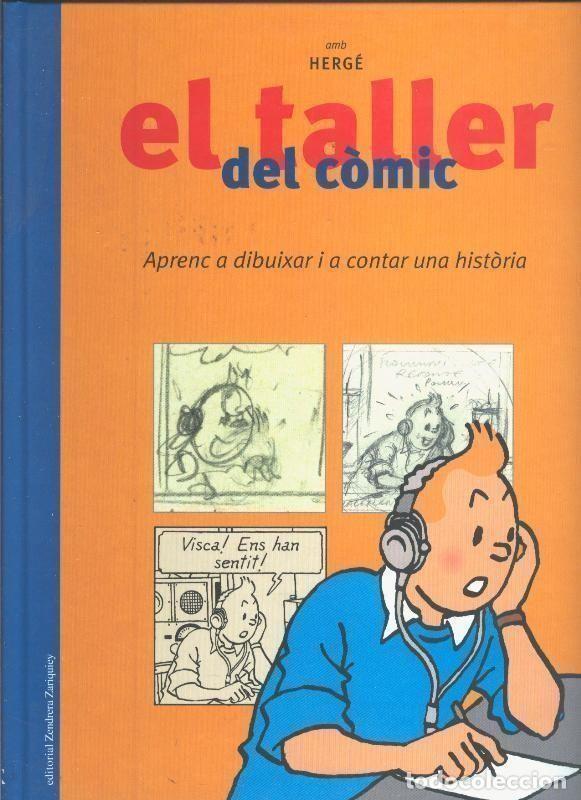 Comics: El taller del comic con Herge (Tintin) aprenc a dibuixar i a contar una historia - Michael Farr