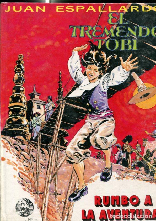 Comics: Juan Espallardo: El Tremendo Tobi numero 2: Rumbo a la aventura - Juan Espallardo