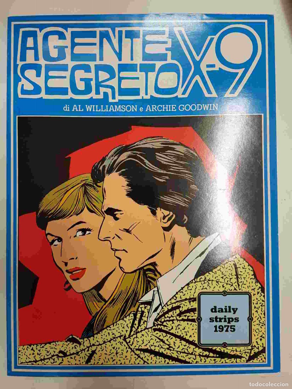 Comics : New Comics Now 238: Agente Secreto X-9 di Al Williamson e Archie Goodwin. Daily strips 1975