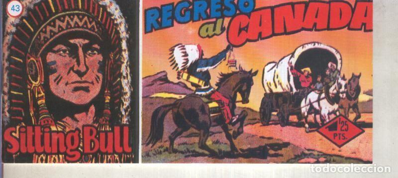C&oacute;mics: Sitting Bull facsimil numero 43: Regreso al canada - Varios - Foto 1