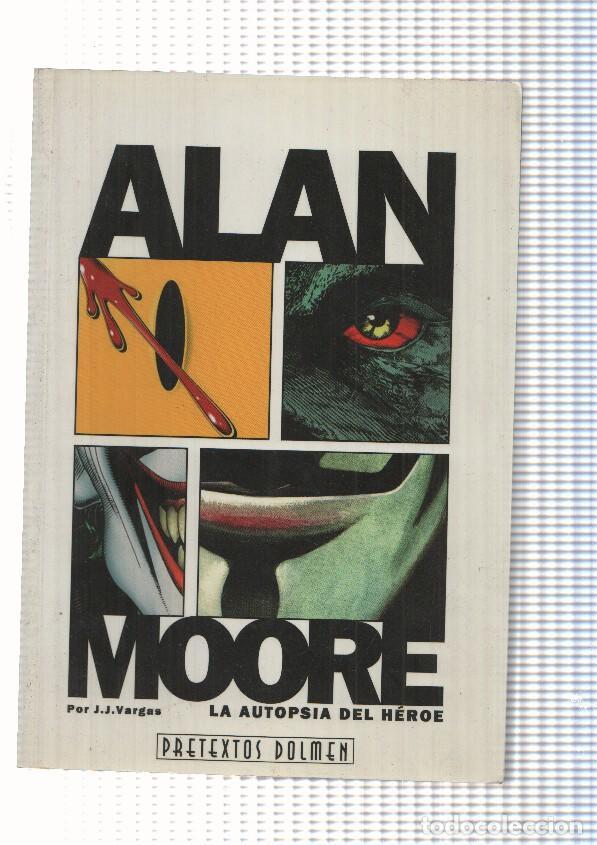 Fumetti: Pretextos Dolmen 12: Alan Moore - La Autopsia del Heroe por J.J. Vargas