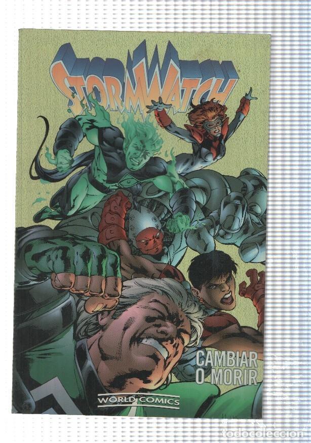 C&oacute;mics: World Comics: Stormwatch Cambiar o Morir - Warren Ellis. Prologo por Roke Gonzalez - NULL