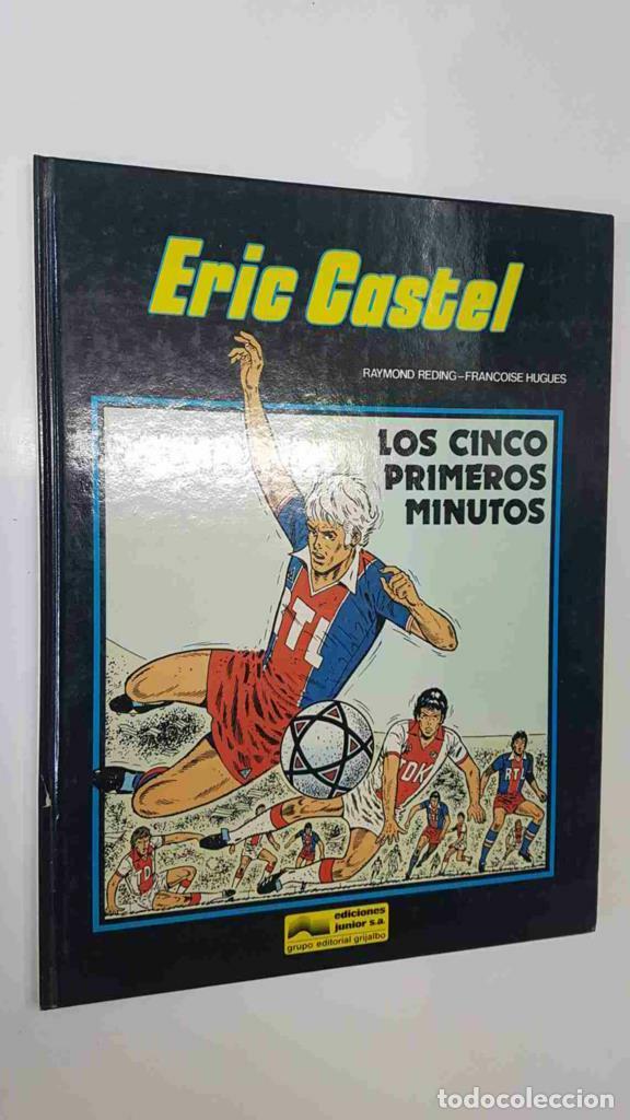 Fumetti: Junior: Eric Castel num 9 - Los cinco primeros minutos (1985) - Raymond Reding-Fran&ccedil;oise Hugues
