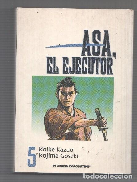C&oacute;mics: Manga: Asa el Ejecutor tomo 5 de 10 - Kazuo Koike Goseki Kojima. Biblioteca Pachinco - Kazuo Koike G