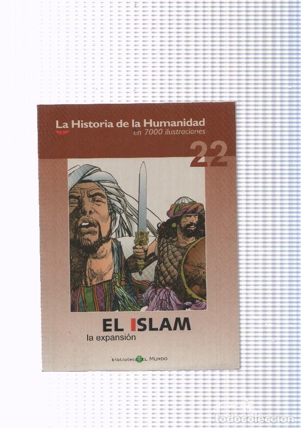 Fumetti: La historia de la humanidad numero 22: El Islam, la expansion - varios