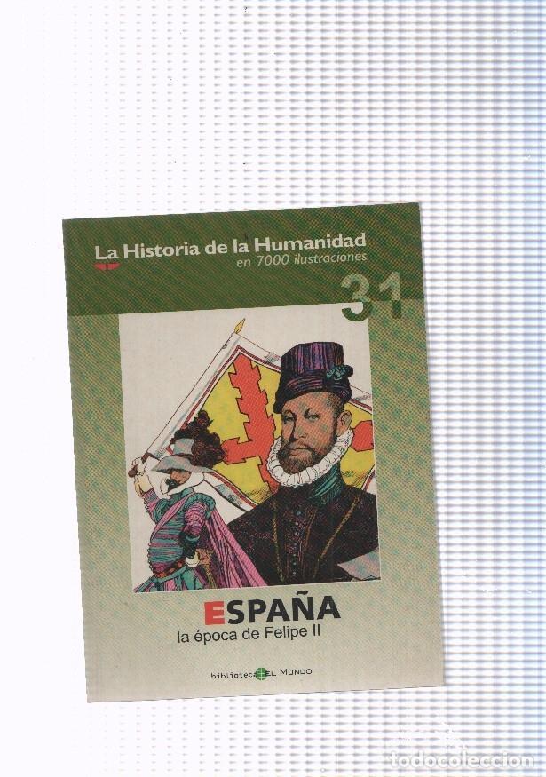 Comics: La historia de la humanidad numero 31: Espa&ntilde;a, la epoca de Felipe II - varios