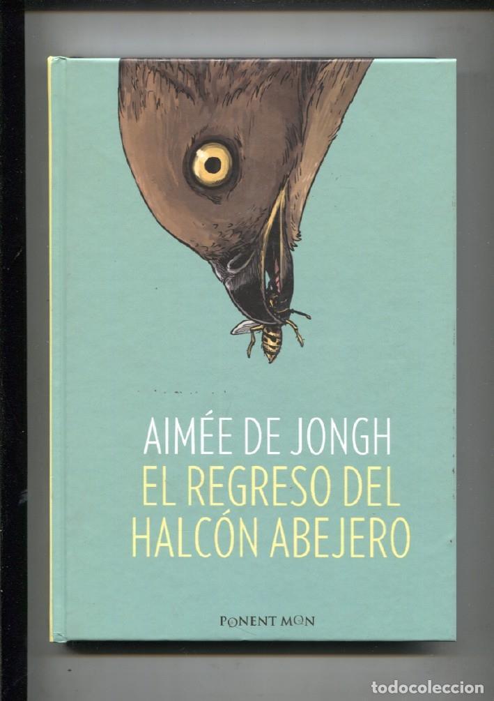 C&oacute;mics: Ponent Mon: El regreso del Halcon Abejero - Aimee de Jongh - Foto 1