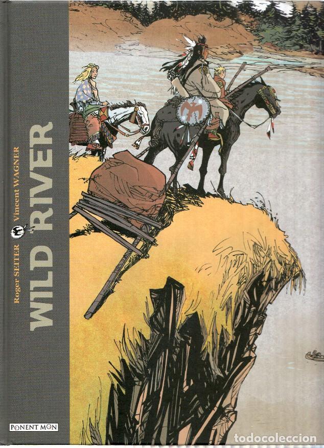 C&oacute;mics: Album: Wild River - Roger Seiter - Vincent Wagner