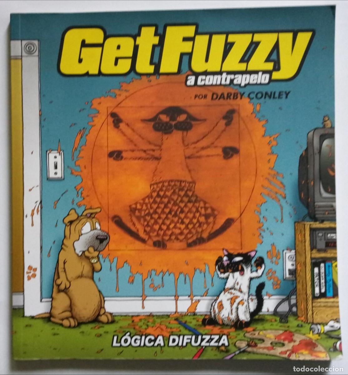 C&oacute;mics: Get fuzzy. A contrapelo. L&oacute;gica difuzza / Darby Conley. Astiberri - Foto 1