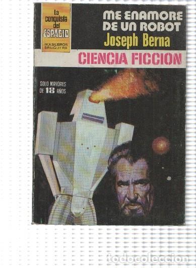 Comics: La Conquista del espacio numero 556: Me enamore de un robot - Joseph Berna