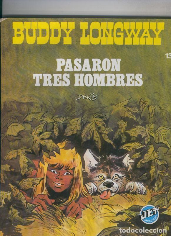 Comics: Coleccion Jet numero 13; Buddy Longway: Pasaron tres hombres - Derib