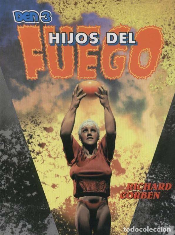 Comics: Den 3: Hijos del fuego (con plastificado precinto editorial) - Richard Corben