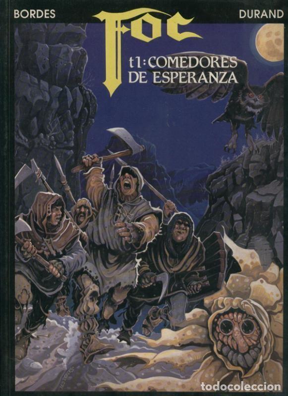 Fumetti: Ediciones Zinco: Foc volumen 1: Comedores de esperanza - Bordes y Durand