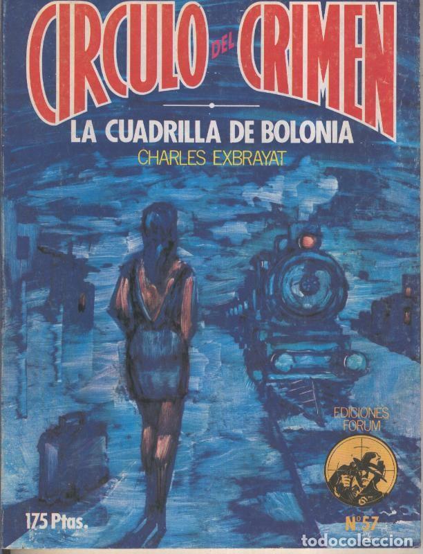 Fumetti: Circulo del Crimen numero 057: La cuadrilla de Bolonia - Charles Exbrayat